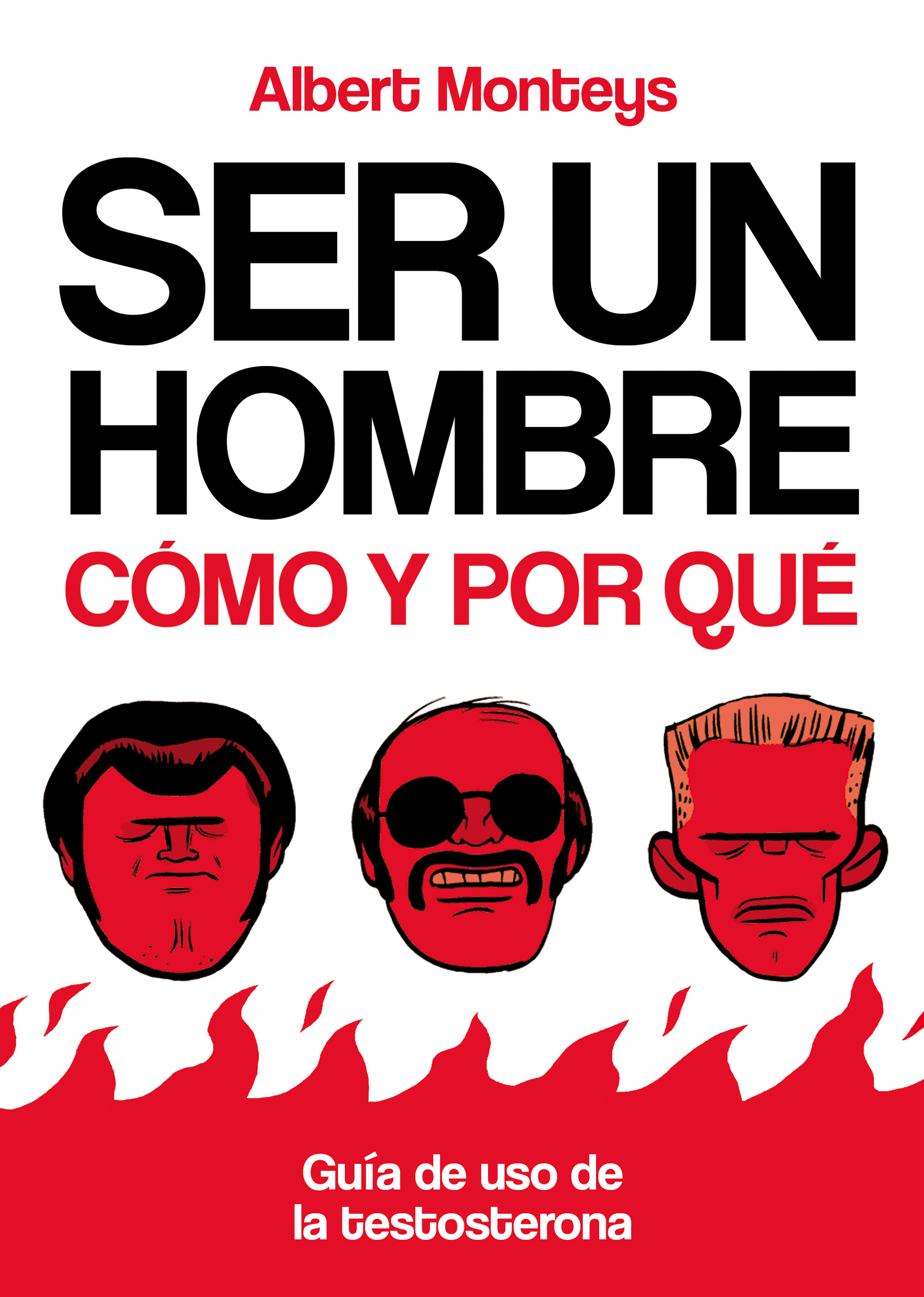 Ser Un Hombre. Cómo Y Por Qué::Astiberri Ediciones